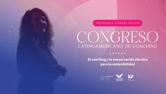 Francisca Cortés Solari participó en Congreso Latinoamericano de Coaching Chile 2026 Francisca Cortés Solari participó en Congreso Latinoamericano de Coaching Chile 2026