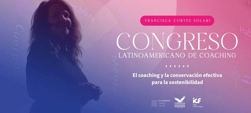Francisca Cortés Solari participated in the Latin American Coaching Congress Chile 2026 Francisca Cortés Solari participated in the Latin American Coaching Congress Chile 2026